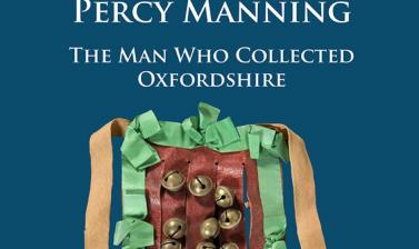 Michael Heaney (ed.), Percy Manning: The Man Who Collected Oxfordshire (Oxford: Archaeopress, 2017). ISBN 978-1-78491-528-5